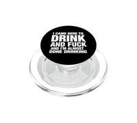 Funny Saying Came Here Drink And Sarcastic PopSockets PopGrip for MagSafe