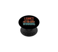 Funny Saying Cant Hear You Im Too Busy Winning PopSockets Adhesive PopGrip