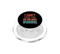 Funny Saying Cant Hear You Im Too Busy Winning PopSockets PopGrip for MagSafe