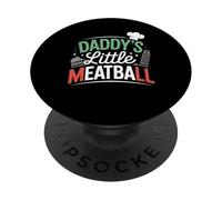 Funny Saying Daddys Little Meatball Cute Joke Women Men PopSockets Adhesive PopGrip