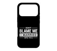Funny Saying Don Blame Married Into This Case for iPhone 17 Pro