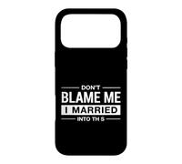 Funny Saying Don Blame Married Into This Case for iPhone 17 Pro Max