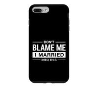 Funny Saying Don Blame Married Into This Case for iPhone 7 Plus/8 Plus