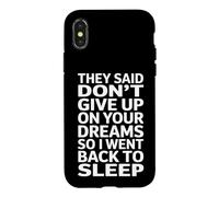 Funny Saying Dont Give Up On Your Dreams Sleep Case for iPhone X/XS