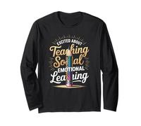 Funny Saying Excited About Teaching Social Learning Teacher Long Sleeve T-Shirt