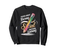 Funny Saying Excited About Teaching Social Learning Teacher Sweatshirt