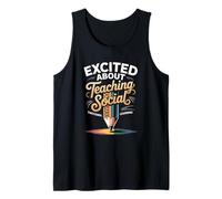 Funny Saying Excited About Teaching Social Learning Teacher Tank Top
