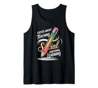 Funny Saying Excited About Teaching Social Learning Teacher Tank Top