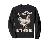Funny Saying Farm Fresh Butt Nuggets Chicken Joke Women Men Sweatshirt