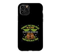 Funny Saying Forget The Two Peas Pod Sarcastic Case for iPhone 11 Pro