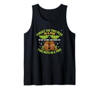 Funny Saying Forget The Two Peas Pod Sarcastic Tank Top