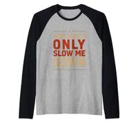 Funny Saying Hair Would Only Slow Down Sarcastic Raglan Baseball Tee