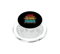 Funny Saying Have Selective Hearing You Wern Selected Today PopSockets PopGrip for MagSafe