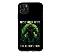 Funny Saying Hide Your Wife The Alphas Here Case for iPhone 11 Pro Max