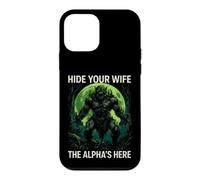 Funny Saying Hide Your Wife The Alphas Here Case for iPhone 12 mini