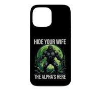Funny Saying Hide Your Wife The Alphas Here Case for iPhone 13 Pro Max