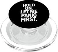 Funny Saying Hold On Let Me Panic First Anxiety Joke PopSockets PopGrip for MagSafe