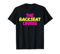 Funny Saying Humor Quotes The Backseats Lovers Holiday Gifts T-Shirt
