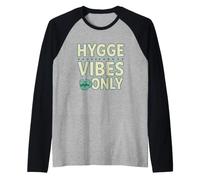 Funny Saying Hygge Vibes ONLY Cozy Coffee Lover Raglan Baseball Tee