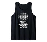 Funny Saying I Build Neural Networks Past My Bedtime AI Joke Tank Top