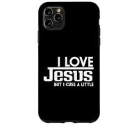 Funny Saying, I Love Jesus But I Cuss A Little Faith Case for iPhone 11 Pro Max