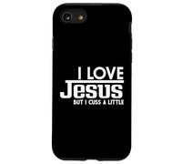 Funny Saying, I Love Jesus But I Cuss A Little Faith Case for iPhone SE (2020) / 7/8