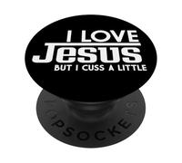Funny Saying, I Love Jesus But I Cuss A Little Faith PopSockets Adhesive PopGrip