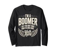 Funny Saying I’m a Boomer Don’t Want Feelings Hurt Quote Long Sleeve T-Shirt