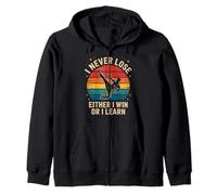 Funny Saying I Never Lose Either I Win or I Learn Women Men Zip Hoodie