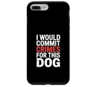 Funny Saying I Would Commit Crimes For This Dog Case for iPhone 7 Plus/8 Plus