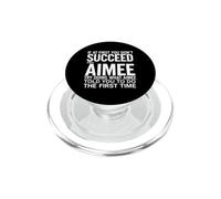 Funny Saying If First You Dont Succeed Try Doing What Aimee PopSockets PopGrip for MagSafe