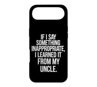 Funny Saying If Say Something Inappropriate Learned From My Case for iPhone Air