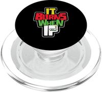 Funny Saying "It Burns When I Pee"! Sarcastic, Ironic PopSockets PopGrip for MagSafe