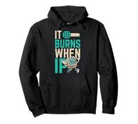 Funny Saying "It Burns When I Pee"! Sarcastic, Ironic Pullover Hoodie