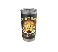 Funny Saying It Burns When I Pee! Sarcastic, Ironic Stainless Steel Insulated Tumbler