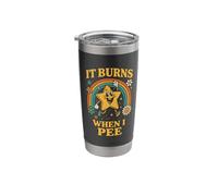 Funny Saying It Burns When I Pee Sarcastic Ironic Stainless Steel Insulated Tumbler