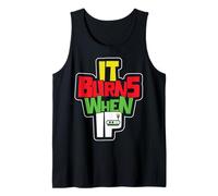 Funny Saying "It Burns When I Pee"! Sarcastic, Ironic Tank Top