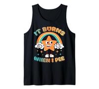 Funny Saying It Burns When I Pee! Sarcastic, Ironic Tank Top