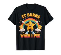 Funny Saying It Burns When I Pee T-Shirt