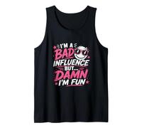 Funny Saying Joke I'm A Bad Influence Tank Top