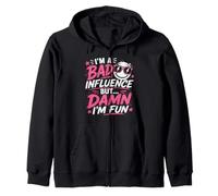 Funny Saying Joke I'm A Bad Influence Zip Hoodie