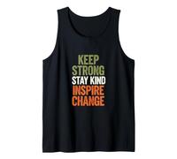 Funny Saying Keep Strong Stay Kind Inspire Change Tank Top