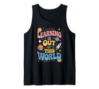 Funny Saying Learning Is Out of This World Rocket Women Men Tank Top
