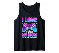 Funny Saying Love When My Mom Lets Play Video Games Tank Top