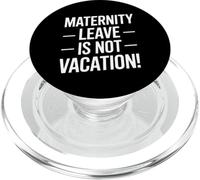 Funny Saying Maternity Leave Is Not Vacation PopSockets PopGrip for MagSafe