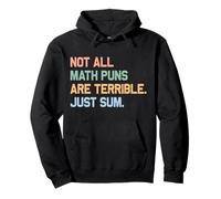 Funny Saying Math Nerdy Joke Not Math Puns Terrible Just Sum Pullover Hoodie
