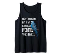 Funny Saying May Look Calm But My Head Bitten You 3 Times Tank Top