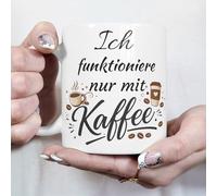 Funny Saying Mug Coffee - "Ich funktioniere nur mit Kaffee" - Coffee Mug with Humour - Gift for Office, Colleagues & Everyday Life - 330 ml