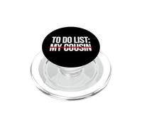 Funny Saying My Cousin List Struck Through PopSockets PopGrip for MagSafe