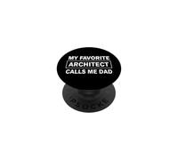 Funny Saying My Favorite Architect Calls Dad PopSockets Adhesive PopGrip